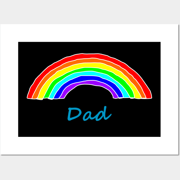 Dad Rainbow for Fathers Day Wall Art by ellenhenryart